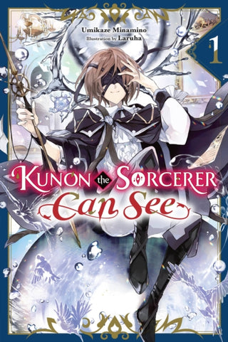Cover image for 9781975368227 - Kunon the Sorcerer Can See, Vol. 1 (light novel)