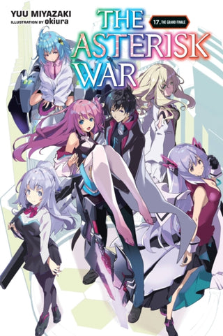 Cover image for 9781975369095 - The Asterisk War, Vol. 17 (light novel)