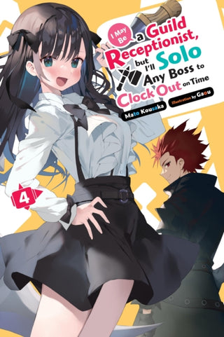 Cover image for 9781975369521 - I May Be a Guild Receptionist, but I’ll Solo Any Boss to Clock Out on Time, Vol. 4 (light novel)