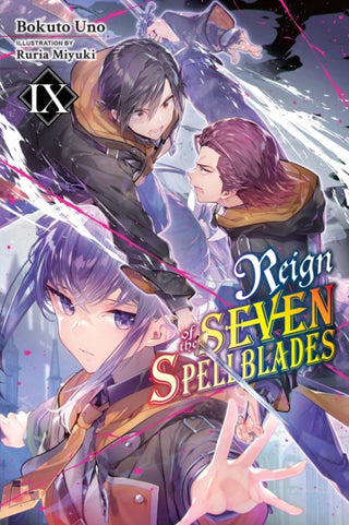 Cover image for 9781975369545 - Reign of the Seven Spellblades, Vol. 9 (light novel)