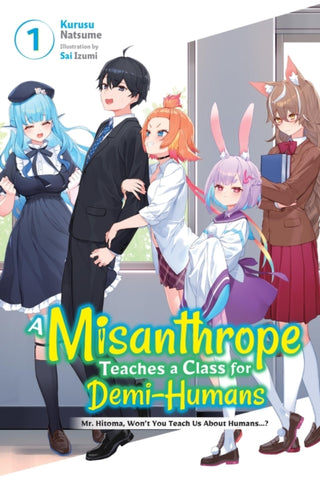 Cover image for 9781975371050 - A Misanthrope Teaches a Class for Demi-Humans, Vol. 1
