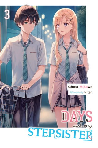 Cover image for 9781975372071 - Days with My Stepsister, Vol. 3 (light novel)