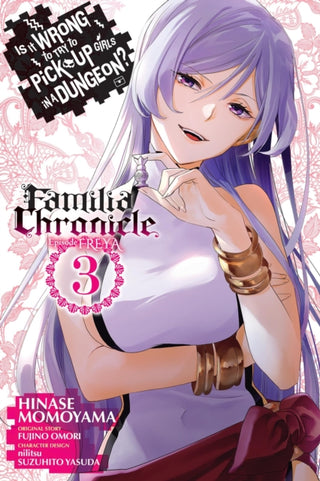 Cover image for 9781975375454 - Is It Wrong to Try to Pick Up Girls in a Dungeon? Familia Chronicle Episode Freya, Vol. 3 (manga)