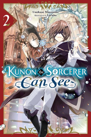Cover image for 9781975376581 - Kunon the Sorcerer Can See, Vol. 2 (light novel)