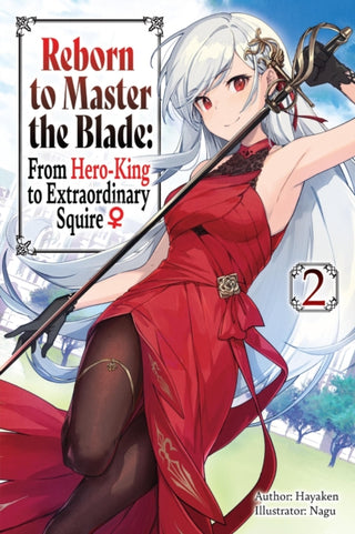 Supplemental image for 9781975377922 - Reborn to Master the Blade: From Hero-King to Extraordinary Squire, Vol. 2 (light novel)