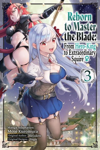 Cover image for 9781975377991 - Reborn to Master the Blade: From Hero-King to Extraordinary Squire, Vol. 3 (manga)