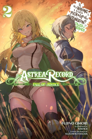 Cover image for 9781975379902 - Astrea Record, Vol. 2 Is It Wrong to Try to Pick Up Girls in a Dungeon? Tales of Heroes