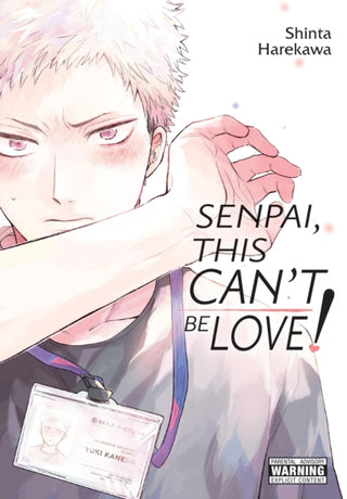 Cover image for 9781975380083 - Senpai, This Can’t Be Love!