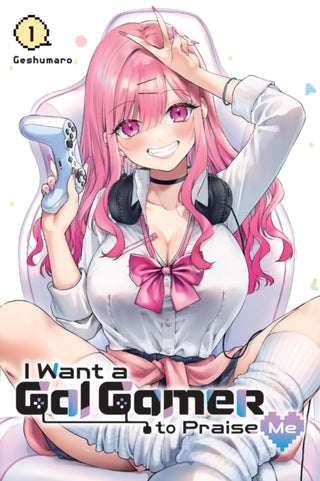 Cover image for 9781975380205 - I Want a Gal Gamer to Praise Me, Vol. 1