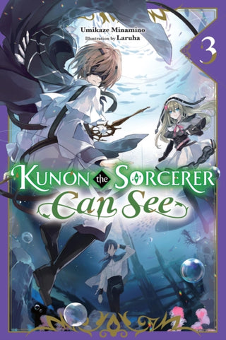 Cover image for 9781975390341 - Kunon the Sorcerer Can See, Vol. 3 (light novel)