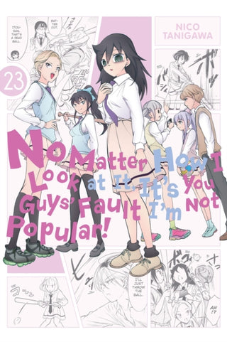 Cover image for 9781975390389 - No Matter How I Look at It, It's You Guys' Fault I'm Not Popular!, Vol. 23