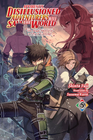 Supplemental image for 9781975391225 - Apparently, Disillusioned Adventurers Will Save the World, Vol. 5 (light novel)