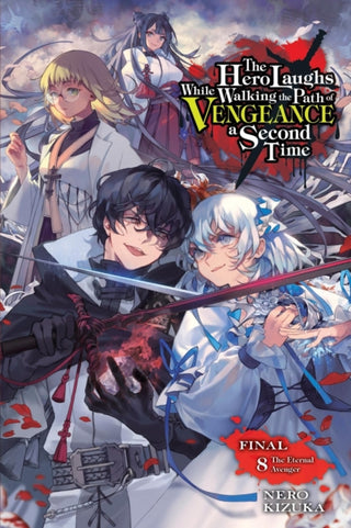 Cover image for 9781975391966 - The Hero Laughs While Walking the Path of Vengeance a Second Time, Vol. 8 (light novel)