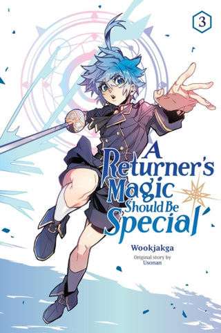 Cover image for 9781975392048 - A Returner's Magic Should Be Special, Vol. 3