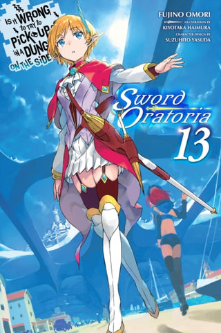 Cover image for 9781975394370 - Is It Wrong to Try to Pick Up Girls in a Dungeon? On the Side: Sword Oratoria, Vol. 13 (light novel)