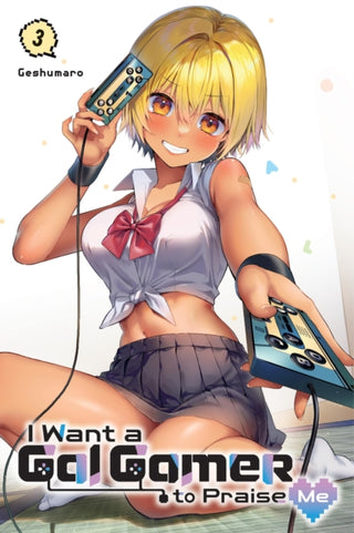 Cover image for 9781975394622 - I Want a Gal Gamer to Praise Me, Vol. 3