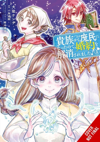 Cover image for 9781975394806 - When I Became a Commoner, They Broke Off Our Engagement!, Vol. 5