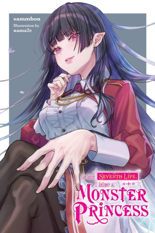 Cover image for 9781975397951 - In My Seventh Life, I Met a Monster Princess