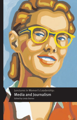 Cover image for 9781978834248 - Junctures in Women's Leadership: Media and Journalism