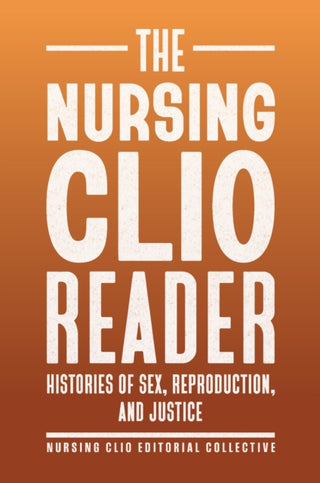 Cover image for 9781978838598 - The Nursing Clio Reader