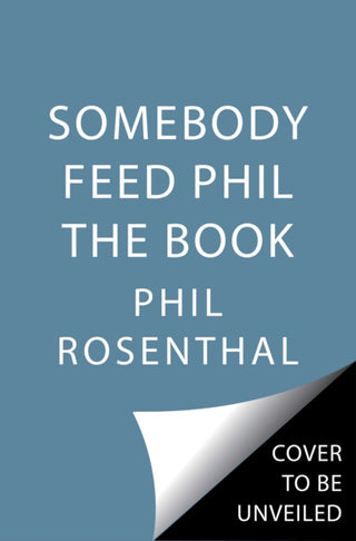 Cover image for 9781982170998 - Somebody Feed Phil the Book