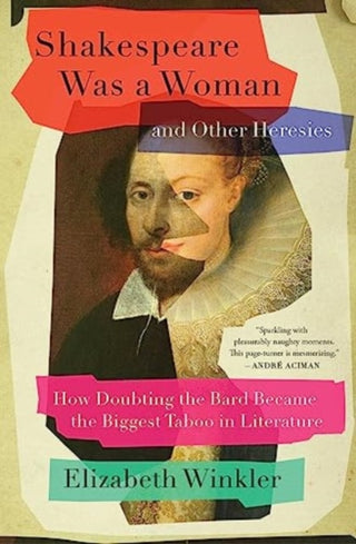 Cover image for 9781982171278 - Shakespeare Was a Woman and Other Heresies