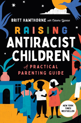Cover image for 9781982185428 - Raising Antiracist Children