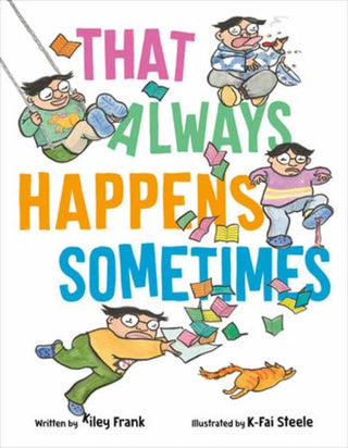 Supplemental image for 9781984852434 - That Always Happens Sometimes
