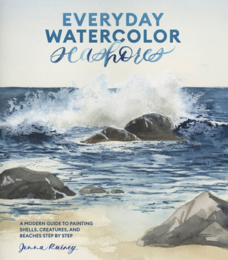 Cover image for 9781984856814 - Everyday Watercolor Seashores