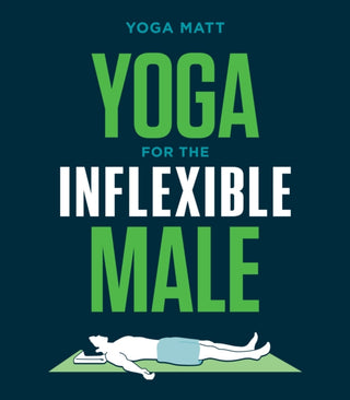 Cover image for 9781984856944 - Yoga for the Inflexible Male