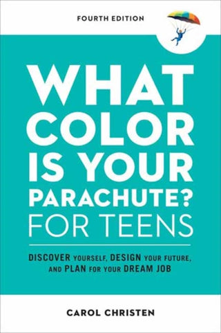Cover image for 9781984858627 - What Color Is Your Parachute? for Teens