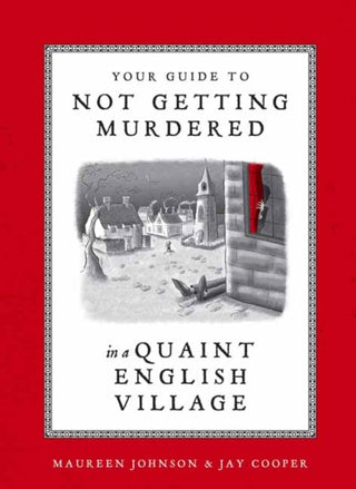 Cover image for 9781984859624 - Your Guide to Not Getting Murdered in a Quaint English Village