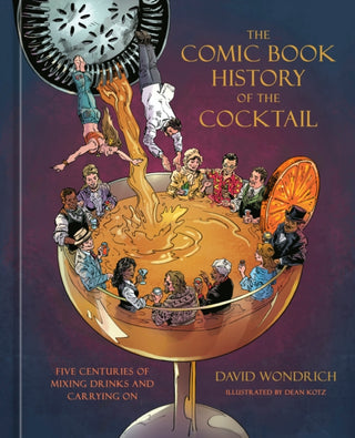 Cover image for 9781984860330 - The Comic Book History of the Cocktail