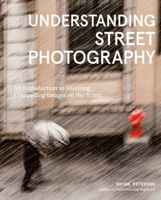 Cover image for 9781984860583 - Understanding Street Photography