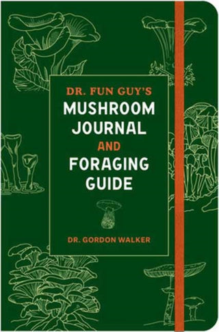 Cover image for 9781984861818 - Dr. Fun Guy's Mushroom Journal and Foraging Guide