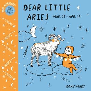 Cover image for 9781984895318 - Baby Astrology: Dear Little Aries