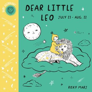 Cover image for 9781984895394 - Baby Astrology: Dear Little Leo