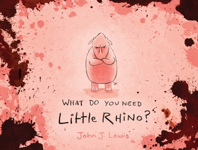 Cover image for 9781990003134 - What Do You Need, Little Rhino?