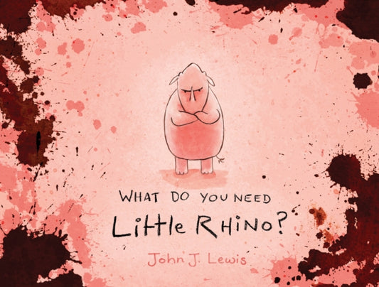 Cover image for 9781990003134 - What Do You Need, Little Rhino?