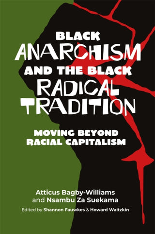 Cover image for 9781990263323 - Black Anarchism and the Black Radical Tradition