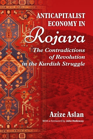 Cover image for 9781990263712 - Anticapitalist Economy in Rojava