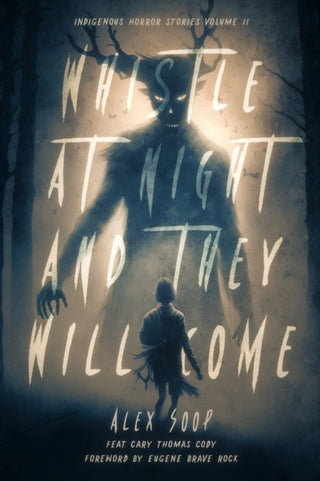 Cover image for 9781990735301 - Whistle at Night and They Will Come