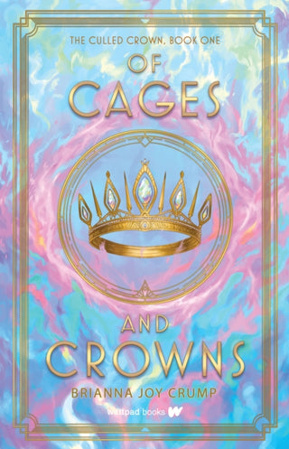 Cover image for 9781990778865 - Of Cages and Crowns