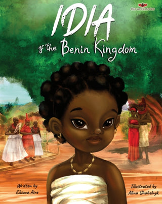 Cover image for 9781998041008 - Idia of the Benin Kingdom