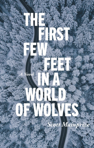 Supplemental image for 9781998779093 - First Few Feet in a World of Wolves, The