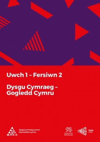 Cover image for 9781998995936 - Dysgu Cymraeg: Uwch 1 (Gogledd/North) Fersiwn 2