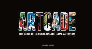 Cover image for 9781999353322 - ARTCADE - The Book of  Classic Arcade Game Art (Extended Edition)