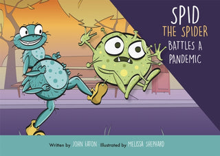 Cover image for 9781999669812 - Spid the Spider Battles a Pandemic