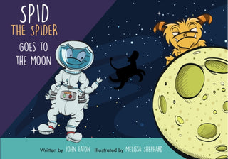 Cover image for 9781999669874 - Spid the Spider Goes to the Moon