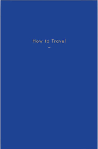 Cover image for 9781999917968 - How to Travel
